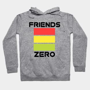 ZERO FRIENDS Hoodie